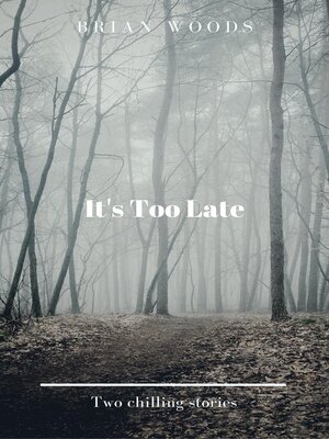 cover image of It's Too Late